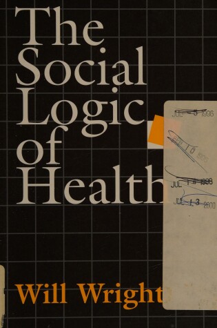 Cover of The Social Logic of Health