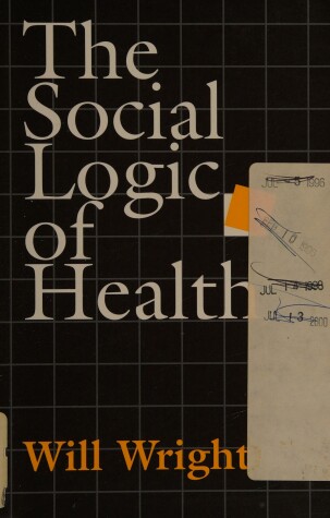 Book cover for The Social Logic of Health