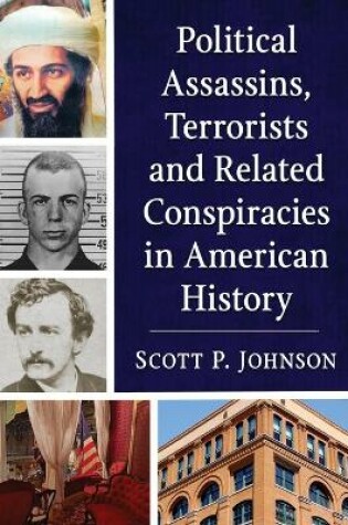 Cover of Political Assassins, Terrorists and Related Conspiracies in American History