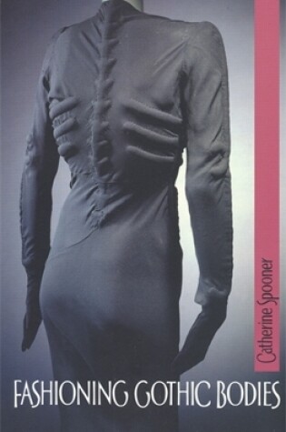 Cover of Fashioning Gothic Bodies