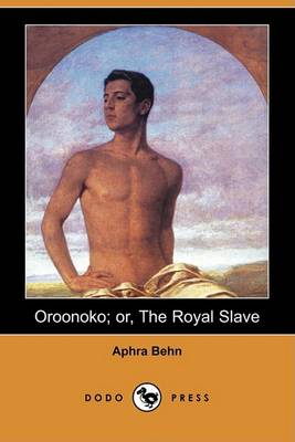 Cover of Oroonoko; Or, the Royal Slave (Dodo Press)