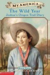 Book cover for The Wild Year, Joshua's Oregon Trail Diary, Book Three
