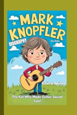 Cover of Mark Knopfler Biography