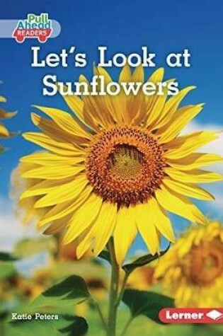 Cover of Let's Look at Sunflowers