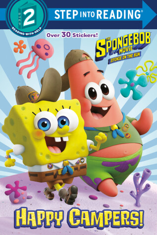 Book cover for The SpongeBob Movie: Sponge on the Run: Happy Campers! (SpongeBob SquarePants)