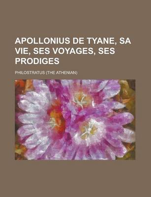 Book cover for Apollonius de Tyane, Sa Vie, Ses Voyages, Ses Prodiges