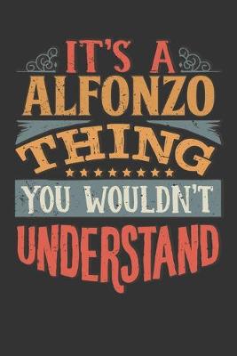 Book cover for Its A Alfonzo Thing You Wouldnt Understand