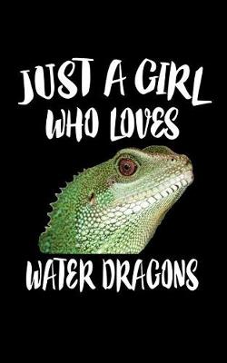 Book cover for Just A Girl Who Loves Water Dragons