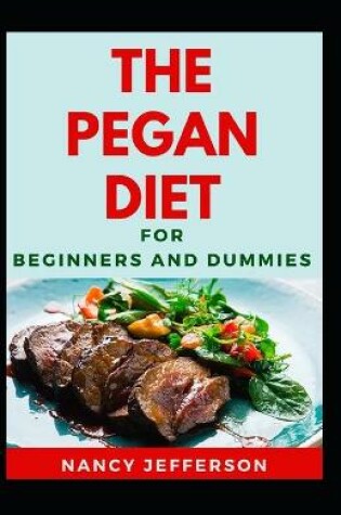 Cover of The Pegan Diet For Beginners And Dummies