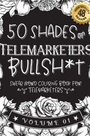 Cover of 50 Shades of Telemarketers Bullsh*t