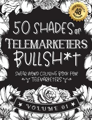 Book cover for 50 Shades of Telemarketers Bullsh*t