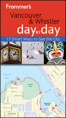 Cover of Frommer's Vancouver and Whistler Day by Day