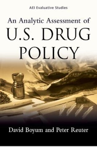 Cover of An Analytic Assessment of U.S. Drug Policy
