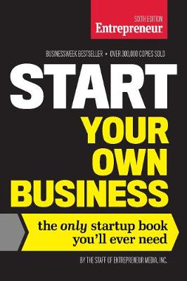 Book cover for Start Your Own Business, Sixth Edition