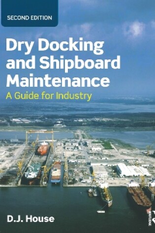 Cover of Dry Docking and Shipboard Maintenance