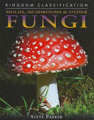 Book cover for Molds, Mushrooms & Other Fungi