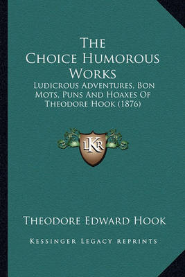 Book cover for The Choice Humorous Works the Choice Humorous Works