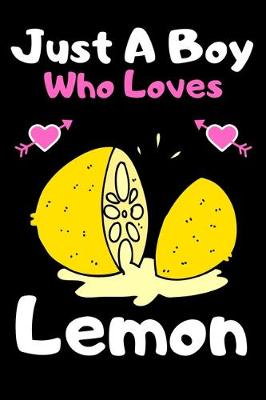 Book cover for Just a boy who loves lemon