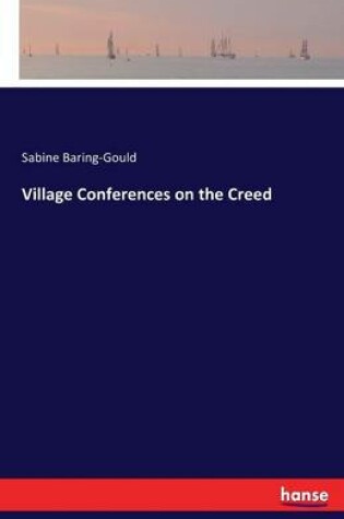 Cover of Village Conferences on the Creed