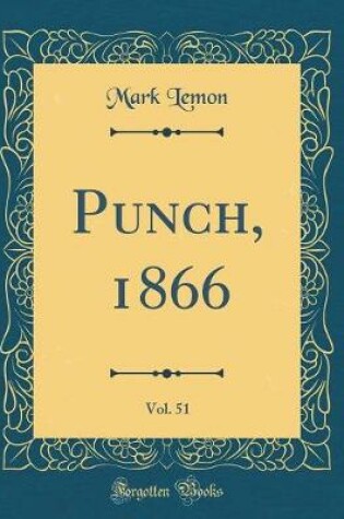 Cover of Punch, 1866, Vol. 51 (Classic Reprint)