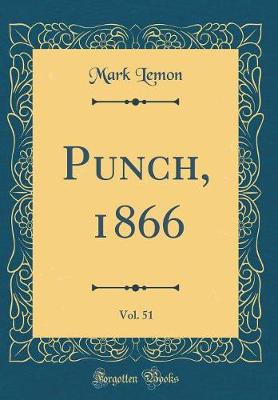 Book cover for Punch, 1866, Vol. 51 (Classic Reprint)