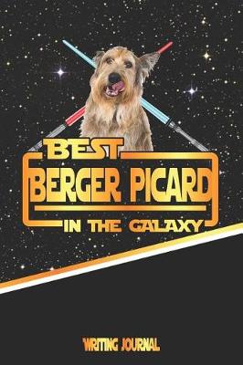 Book cover for Best Berger Picard in the Galaxy Writing Journal