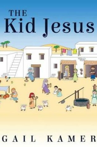 Cover of The Kid Jesus