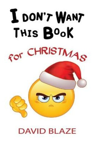 Cover of I Don't Want This Book for Christmas