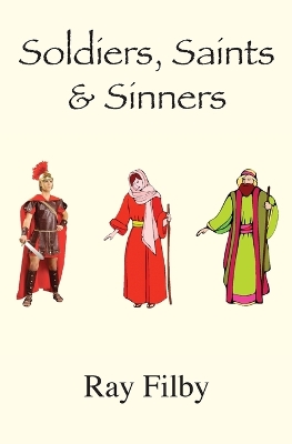 Book cover for Soldiers, Saints & Sinners
