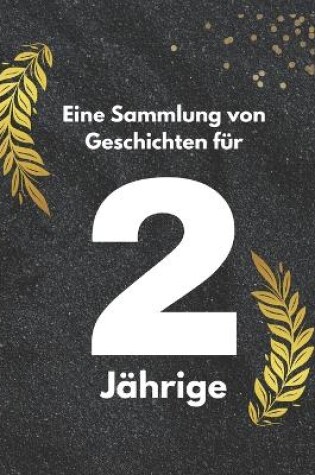 Cover of Eine Sammlung von Geschichten für 2-Jährige