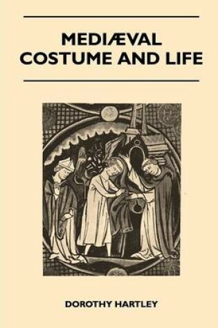 Cover of Mediaeval Costume and Life
