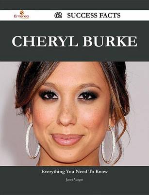 Book cover for Cheryl Burke 62 Success Facts - Everything You Need to Know about Cheryl Burke