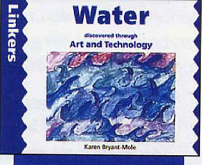 Cover of Water Discovered Through Art and Technology