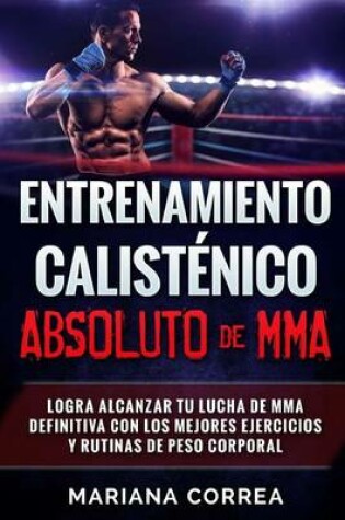 Cover of ENTRENAMIENTO CALISTENICO ABSOLUTO De MMA