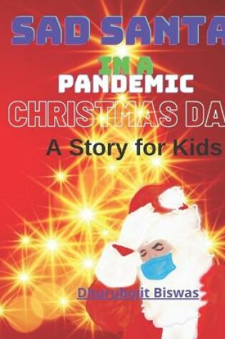 Cover of Sad Santa in a Pandemic Christmas Day