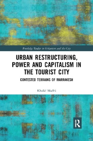 Cover of Urban Restructuring, Power and Capitalism in the Tourist City