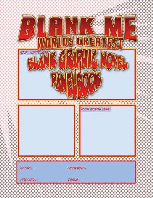 Book cover for Blank Me - Premium Blank Graphic Novel Panelbook - Cherry Cola