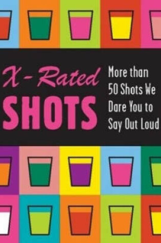 Cover of X-rated Shots