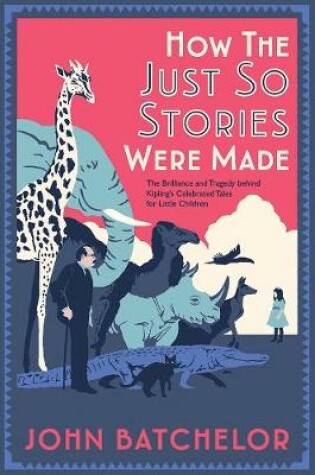 Cover of How the Just So Stories Were Made