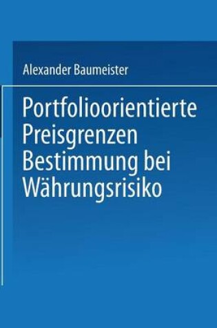 Cover of Portfolioorientierte Preisgrenzenbestimmung bei Währungsrisiko