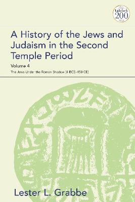 Cover of A History of the Jews and Judaism in the Second Temple Period, Volume 4