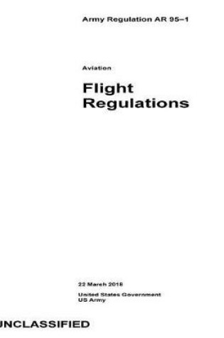 Cover of Army Regulation AR 95-1 Aviation Flight Regulations 22 March 2018