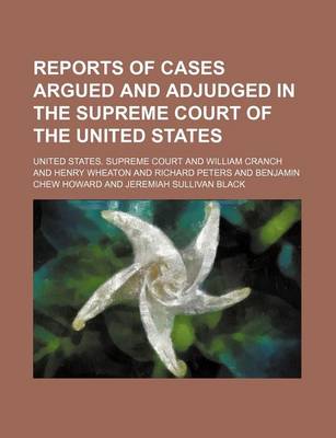 Book cover for Reports of Cases Argued and Adjudged in the Supreme Court of the United States (Volume 7)