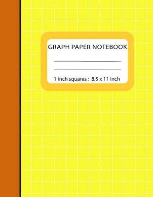 Book cover for Graph Paper Notebook 1 inch Squares