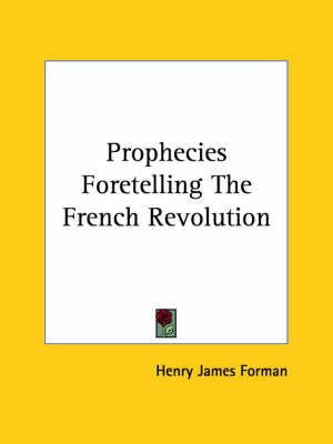 Book cover for Prophecies Foretelling the French Revolution