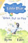 Book cover for Little Blue Goes Out To Play