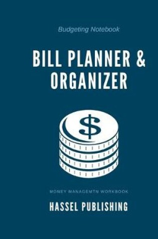 Cover of Monthly Bill Planner and Organizer (Keep Your Finances Organized)