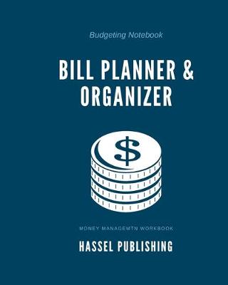 Book cover for Monthly Bill Planner and Organizer (Keep Your Finances Organized)