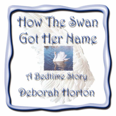 Book cover for How the Swan Got Her Name