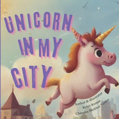 Book cover for Unicorn in my city, story for kids 3-7 age